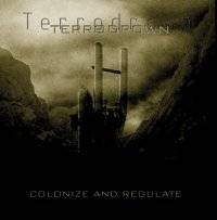 Terrodrown : Colonize and Regulate